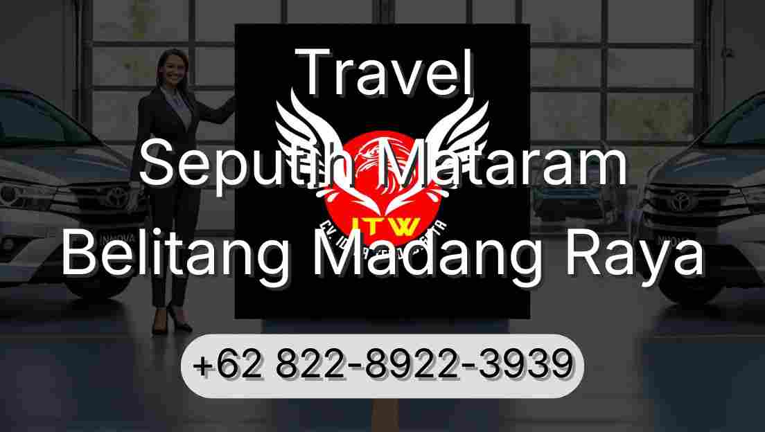 Travel Seputih Mataram Belitang Madang Raya