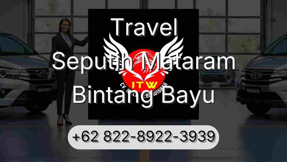 Travel Seputih Mataram Bintang Bayu