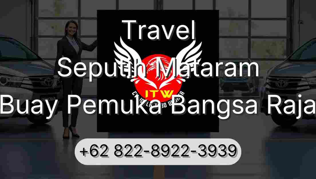 Travel Seputih Mataram Buay Pemuka Bangsa Raja