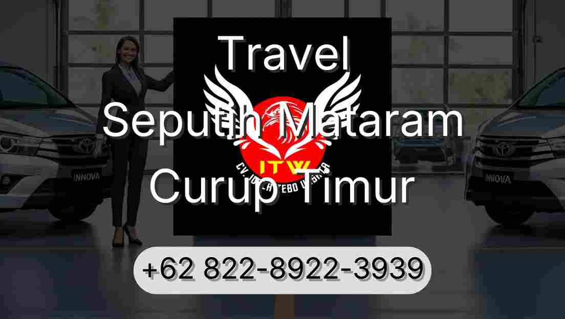 Travel Seputih Mataram Curup Timur