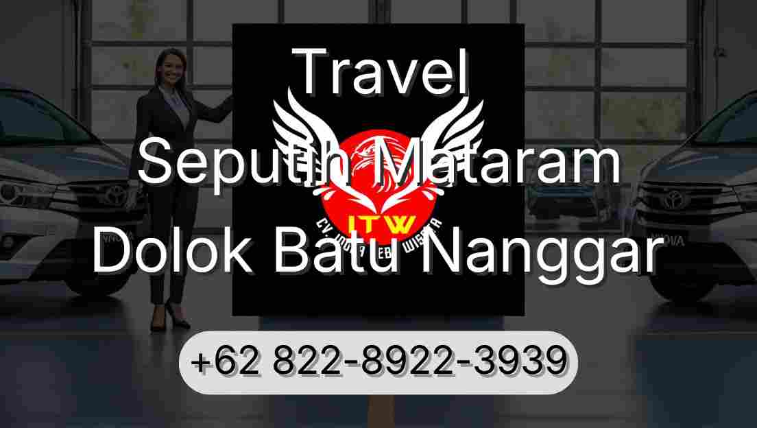 Travel Seputih Mataram Dolok Batu Nanggar