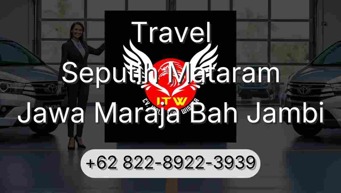 Travel Seputih Mataram Jawa Maraja Bah Jambi