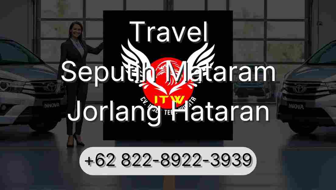 Travel Seputih Mataram Jorlang Hataran