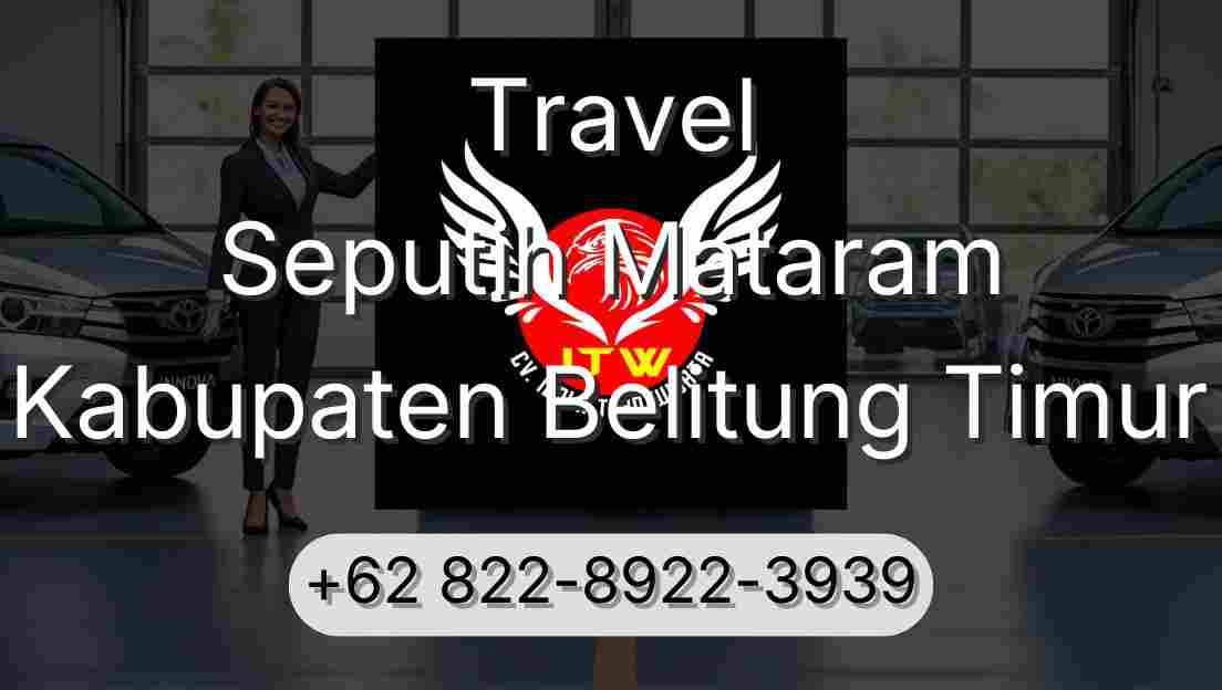 Travel Seputih Mataram Kabupaten Belitung Timur