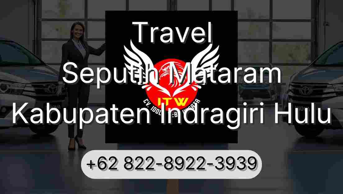 Travel Seputih Mataram Kabupaten Indragiri Hulu