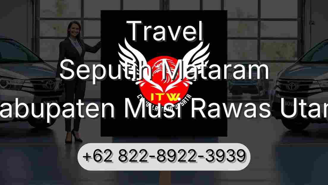 Travel Seputih Mataram Kabupaten Musi Rawas Utara