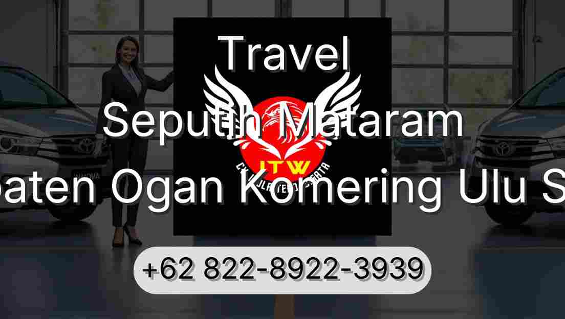 Travel Seputih Mataram Kabupaten Ogan Komering Ulu Selatan