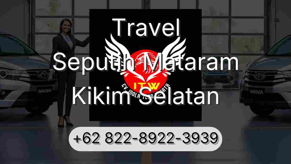 Travel Seputih Mataram Kikim Selatan