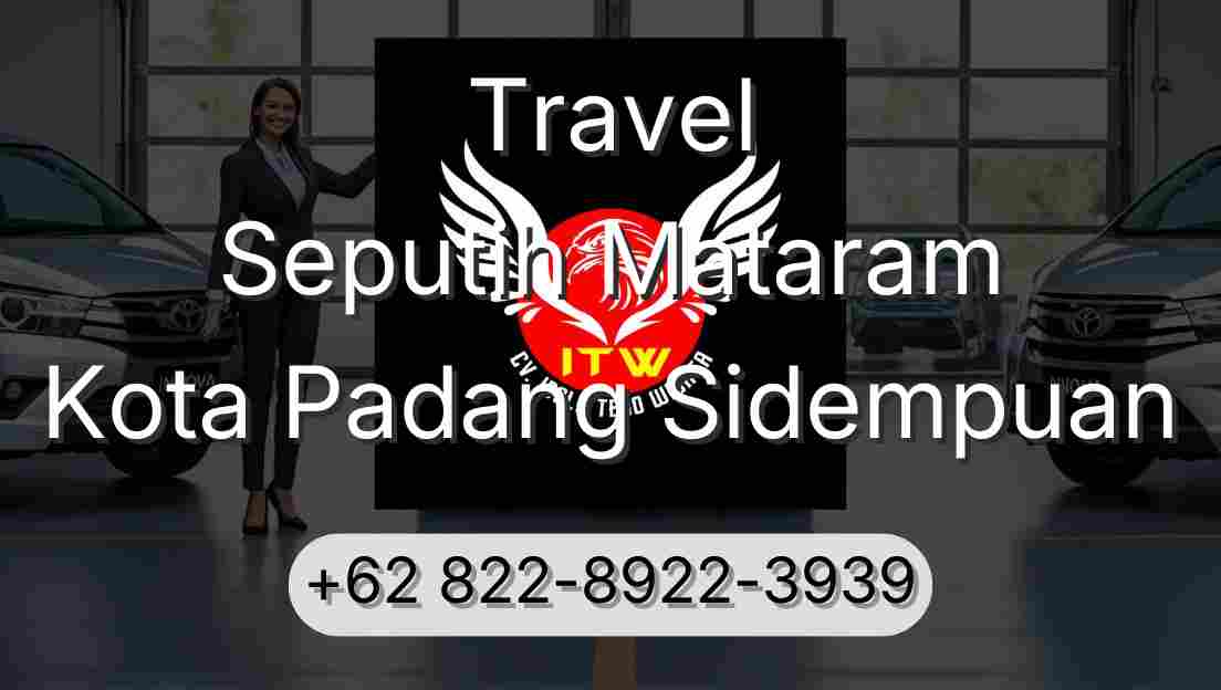 Travel Seputih Mataram Kota Padang Sidempuan
