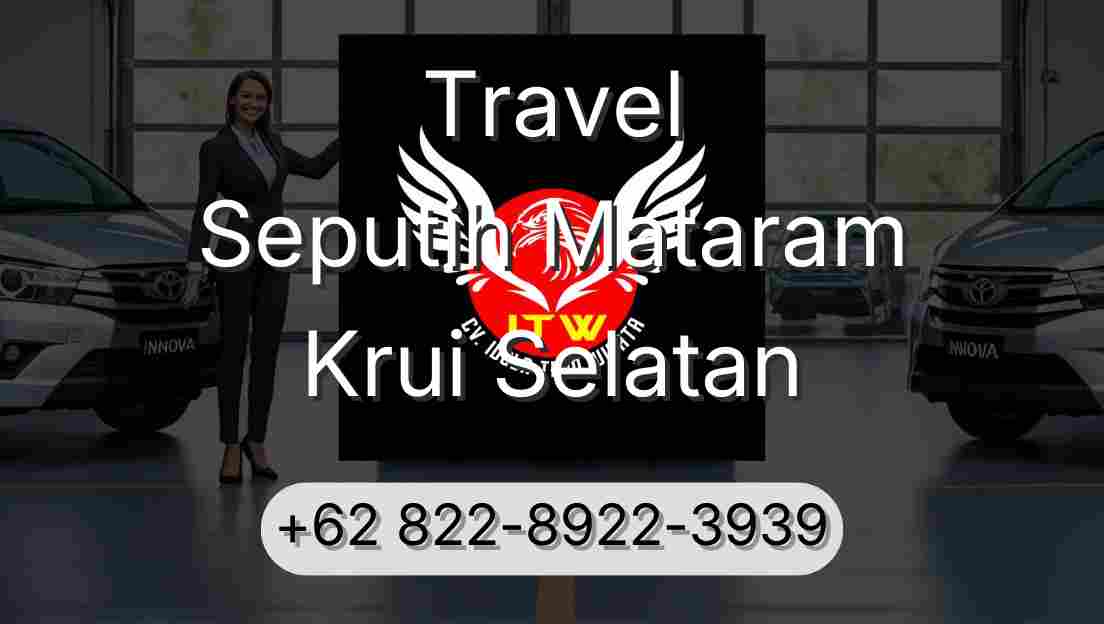 Travel Seputih Mataram Krui Selatan