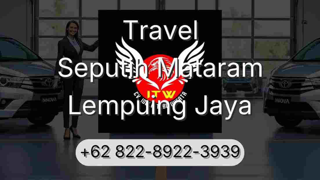 Travel Seputih Mataram Lempuing Jaya