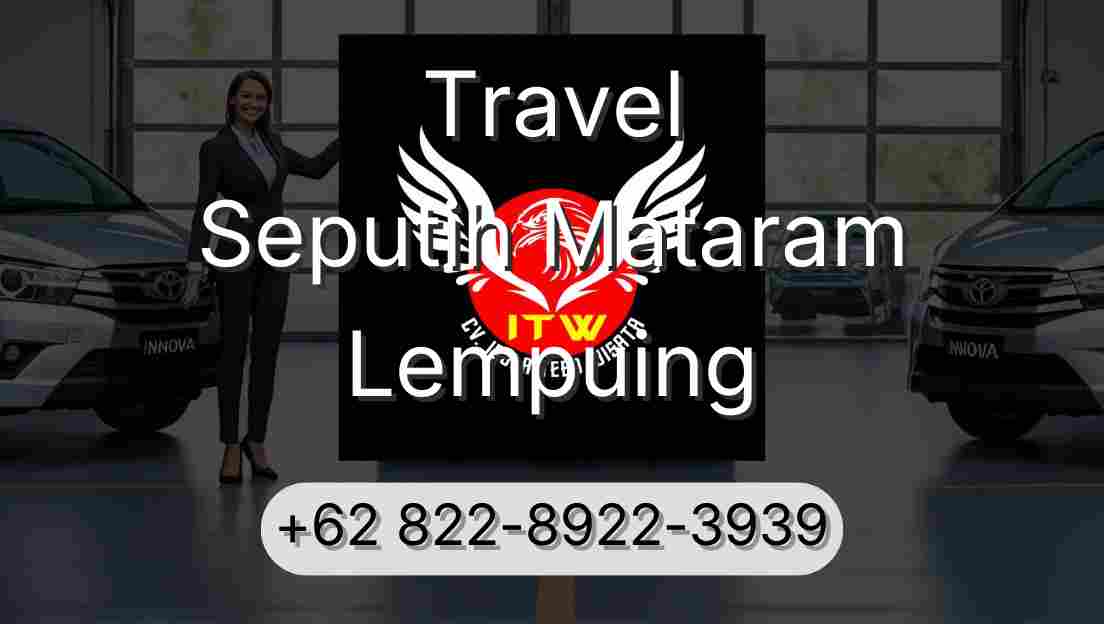 Travel Seputih Mataram Lempuing