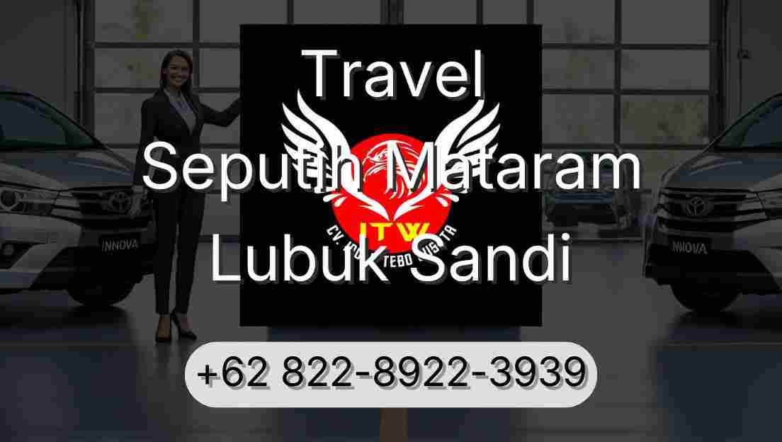 Travel Seputih Mataram Lubuk Sandi