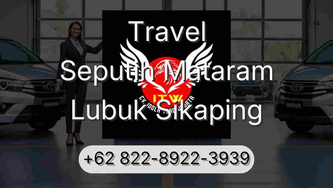 Travel Seputih Mataram Lubuk Sikaping