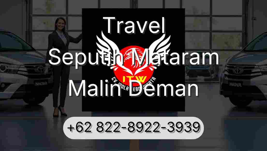 Travel Seputih Mataram Malin Deman