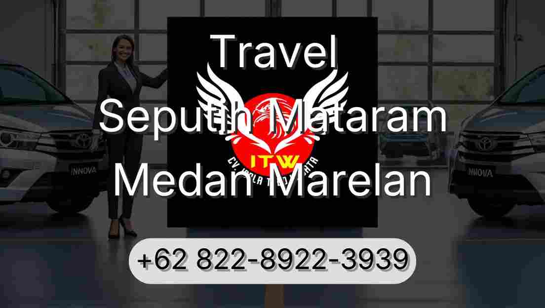 Travel Seputih Mataram Medan Marelan
