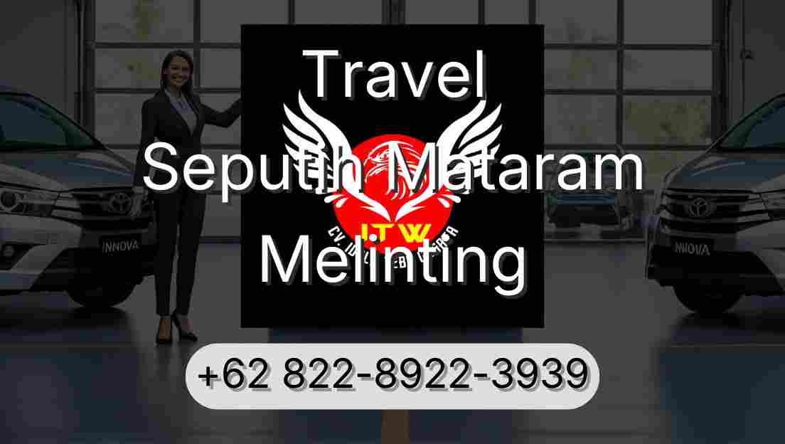 Travel Seputih Mataram Melinting