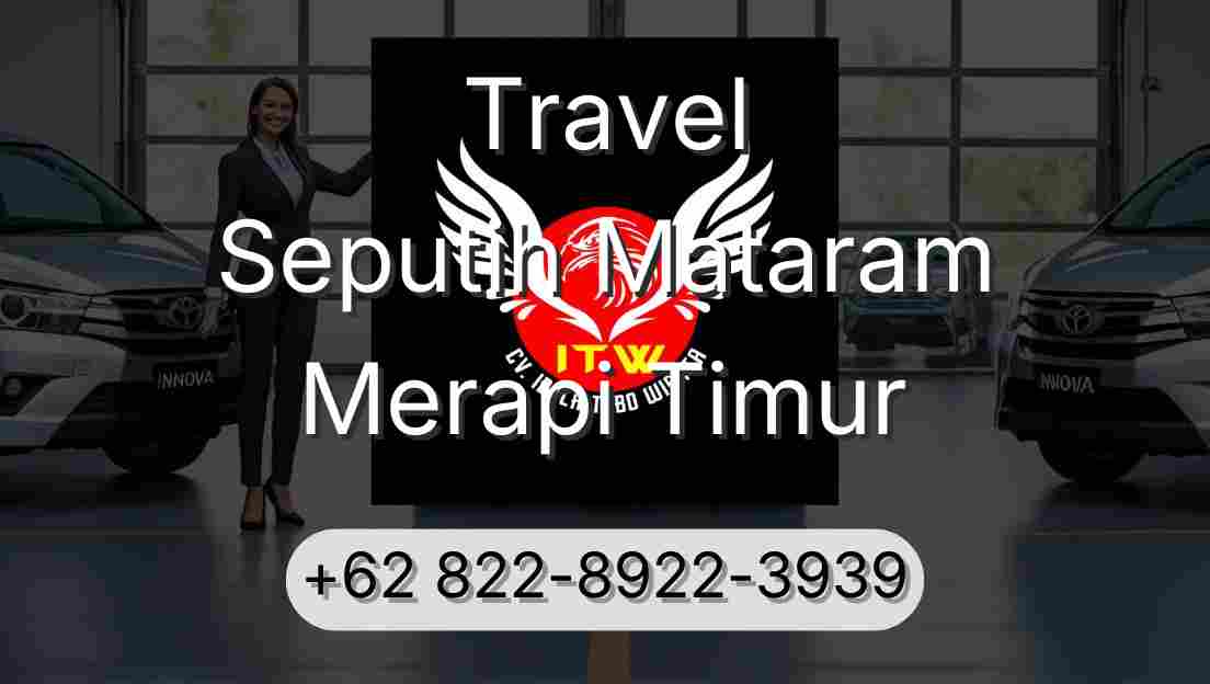 Travel Seputih Mataram Merapi Timur