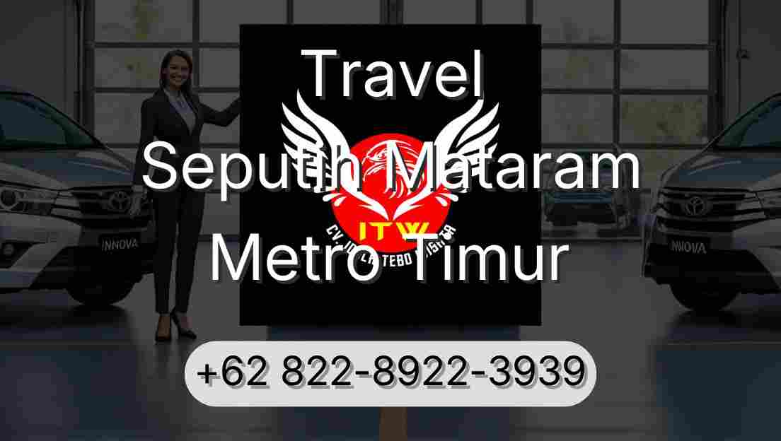 Travel Seputih Mataram Metro Timur