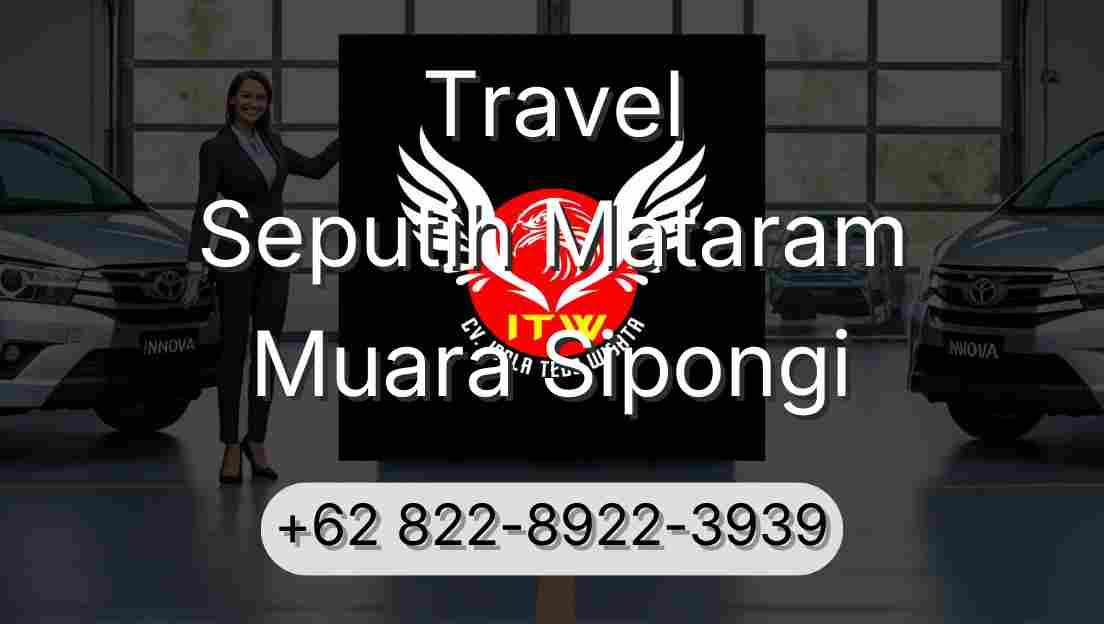 Travel Seputih Mataram Muara Sipongi