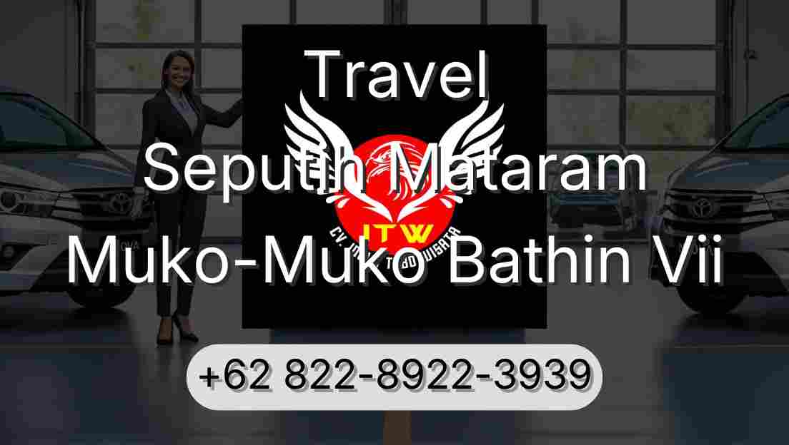 Travel Seputih Mataram Muko-Muko Bathin Vii