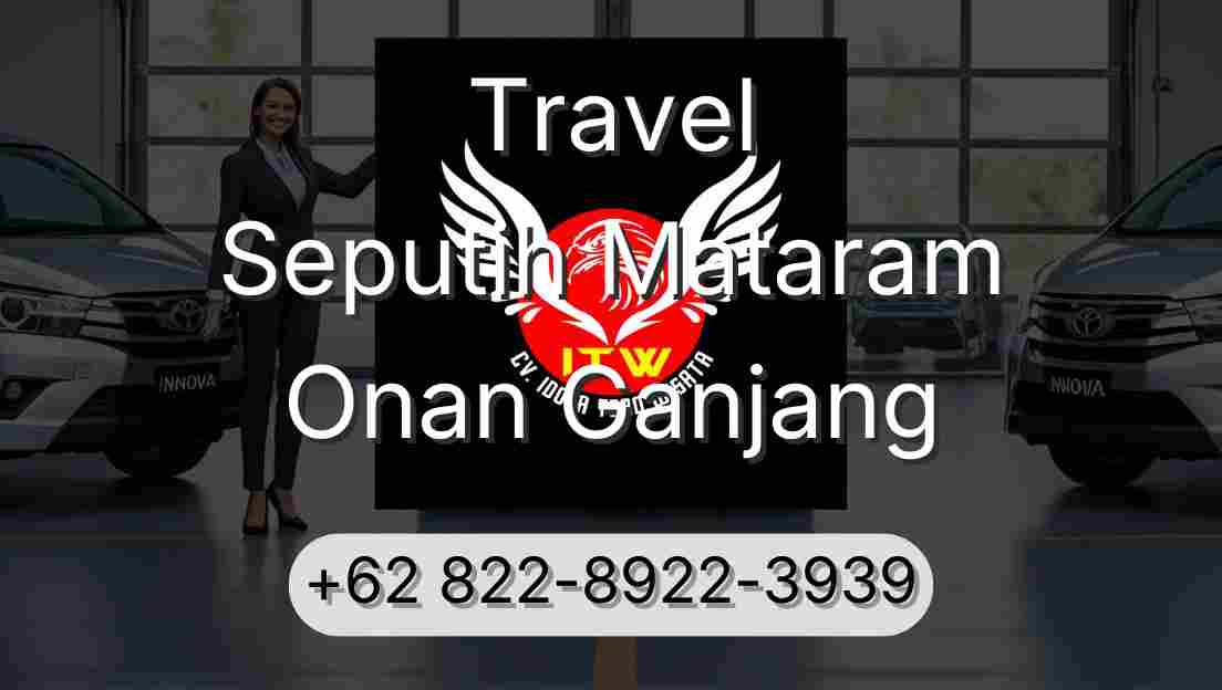 Travel Seputih Mataram Onan Ganjang