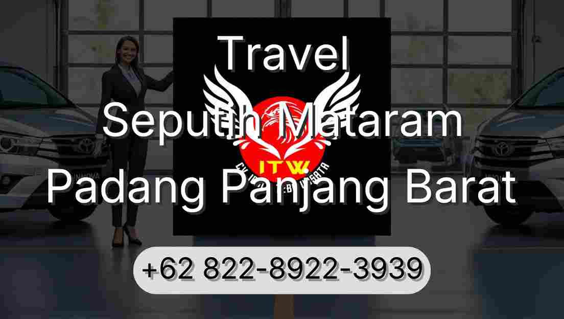 Travel Seputih Mataram Padang Panjang Barat