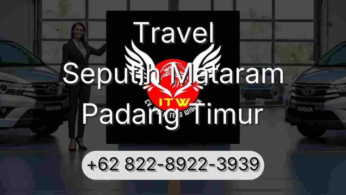 Travel Seputih Mataram Padang Timur