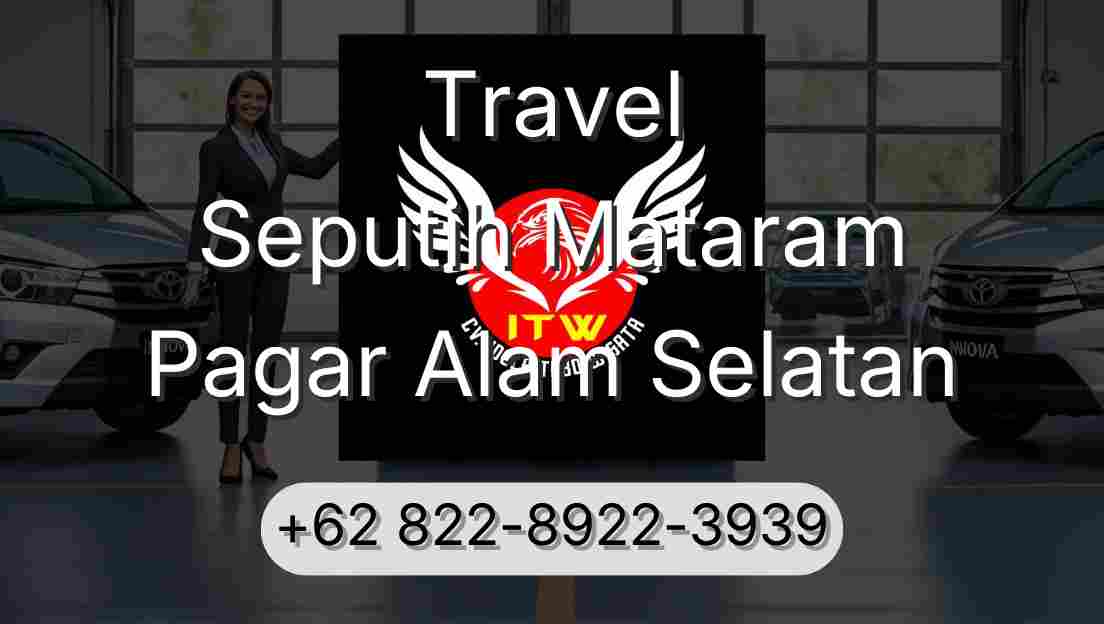 Travel Seputih Mataram Pagar Alam Selatan