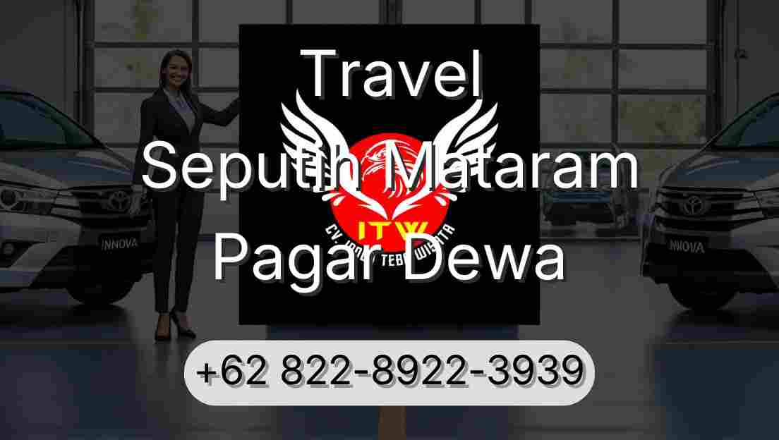 Travel Seputih Mataram Pagar Dewa