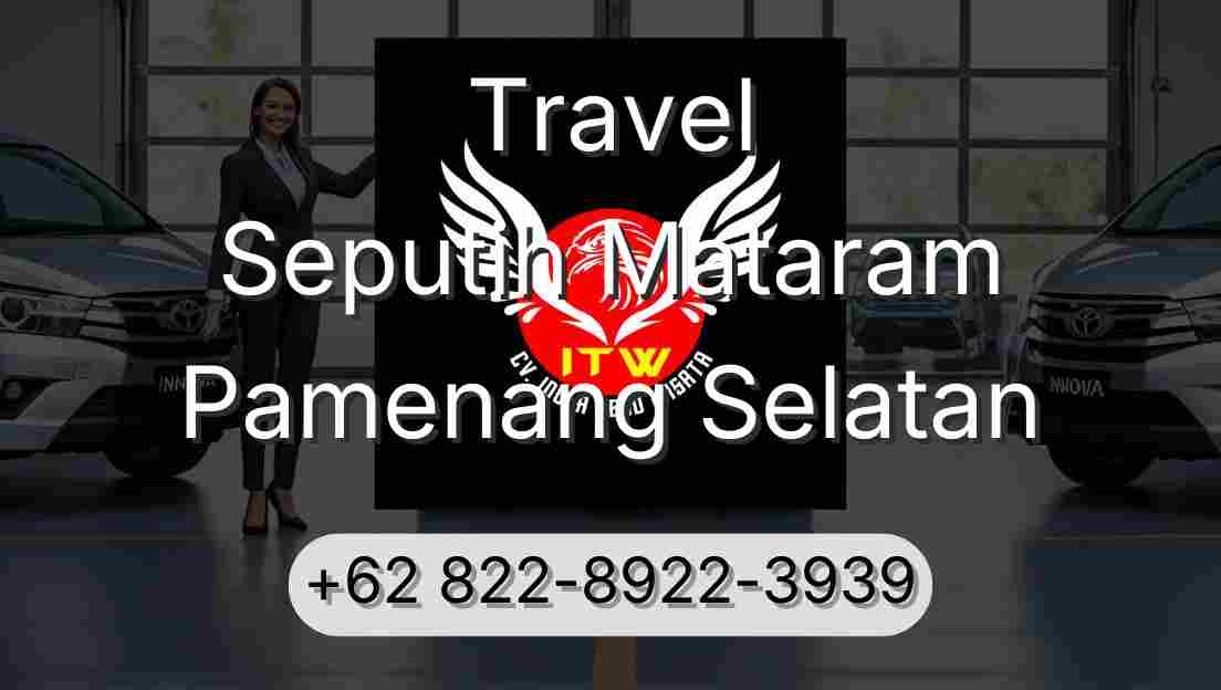 Travel Seputih Mataram Pamenang Selatan