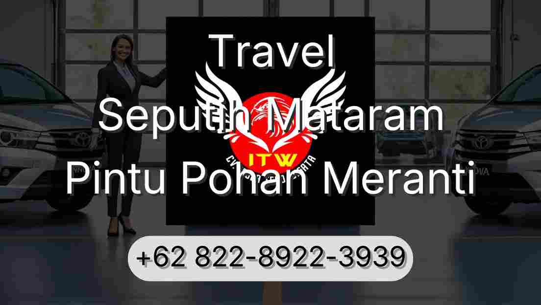Travel Seputih Mataram Pintu Pohan Meranti