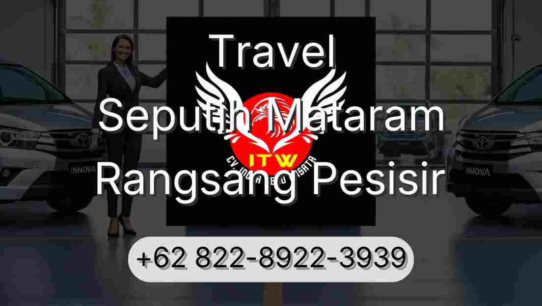 Travel Seputih Mataram Rangsang Pesisir