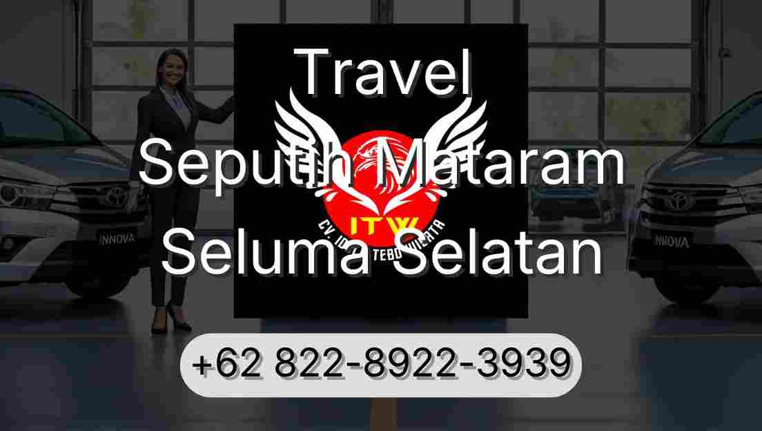 Travel Seputih Mataram Seluma Selatan