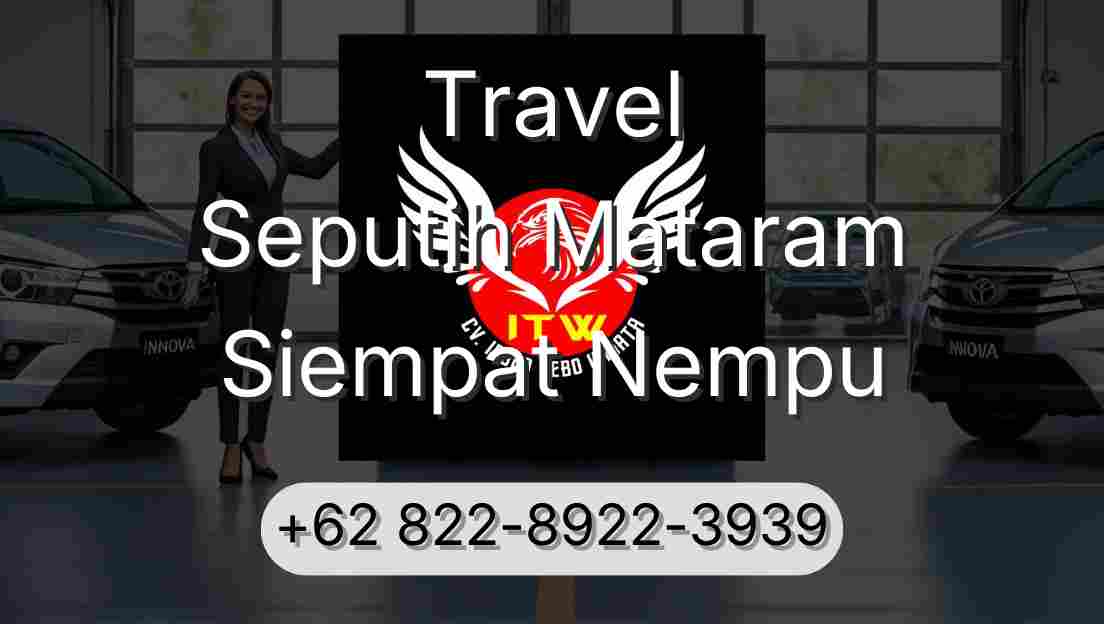 Travel Seputih Mataram Siempat Nempu