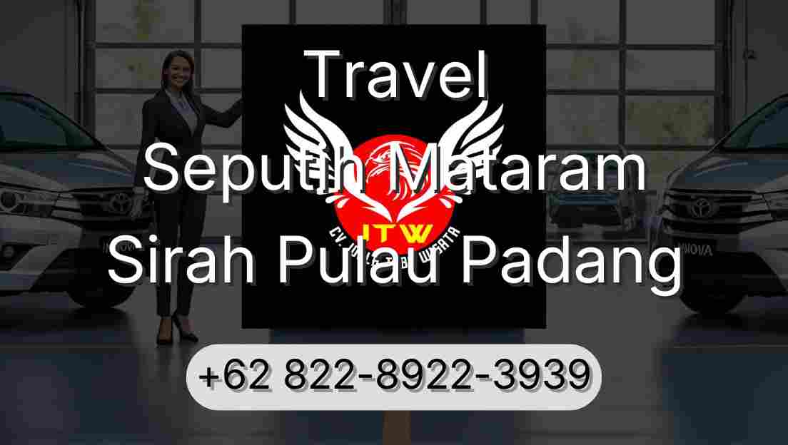 Travel Seputih Mataram Sirah Pulau Padang