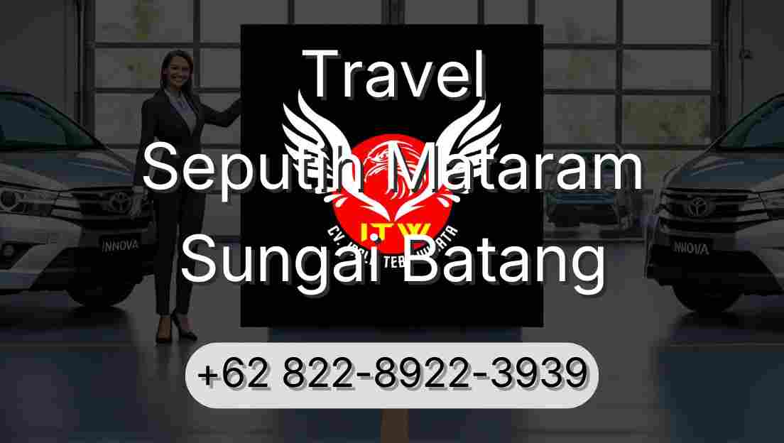 Travel Seputih Mataram Sungai Batang