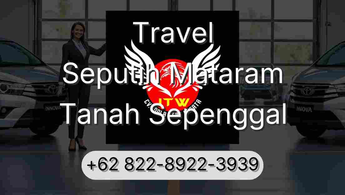 Travel Seputih Mataram Tanah Sepenggal