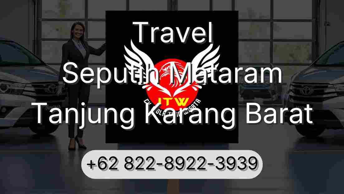 Travel Seputih Mataram Tanjung Karang Barat