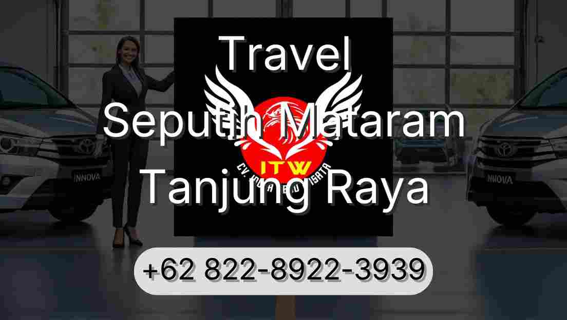 Travel Seputih Mataram Tanjung Raya