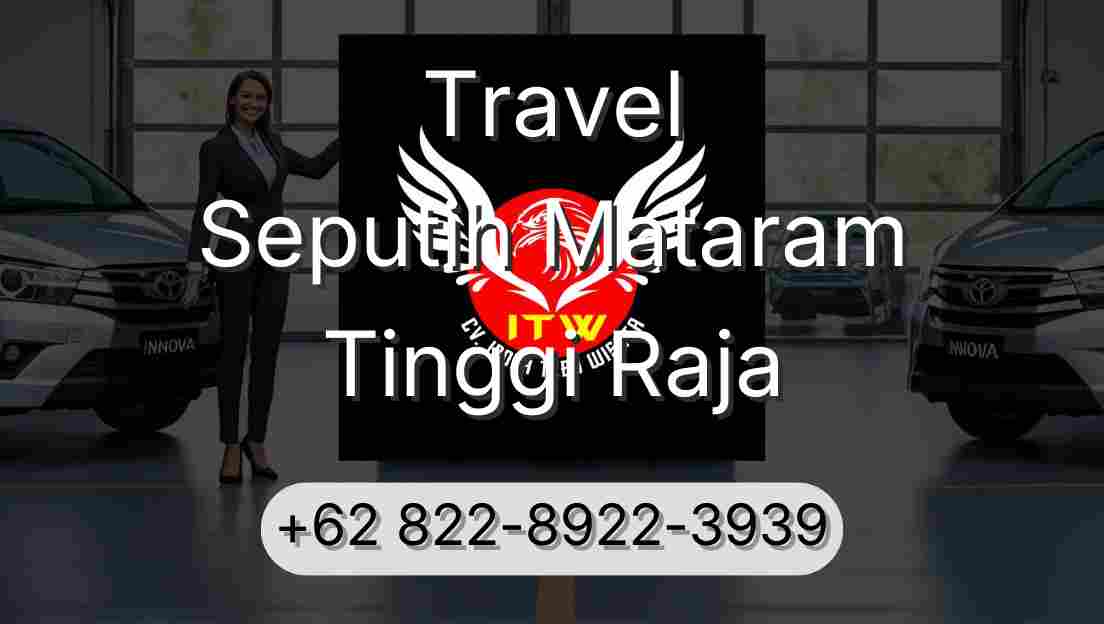 Travel Seputih Mataram Tinggi Raja
