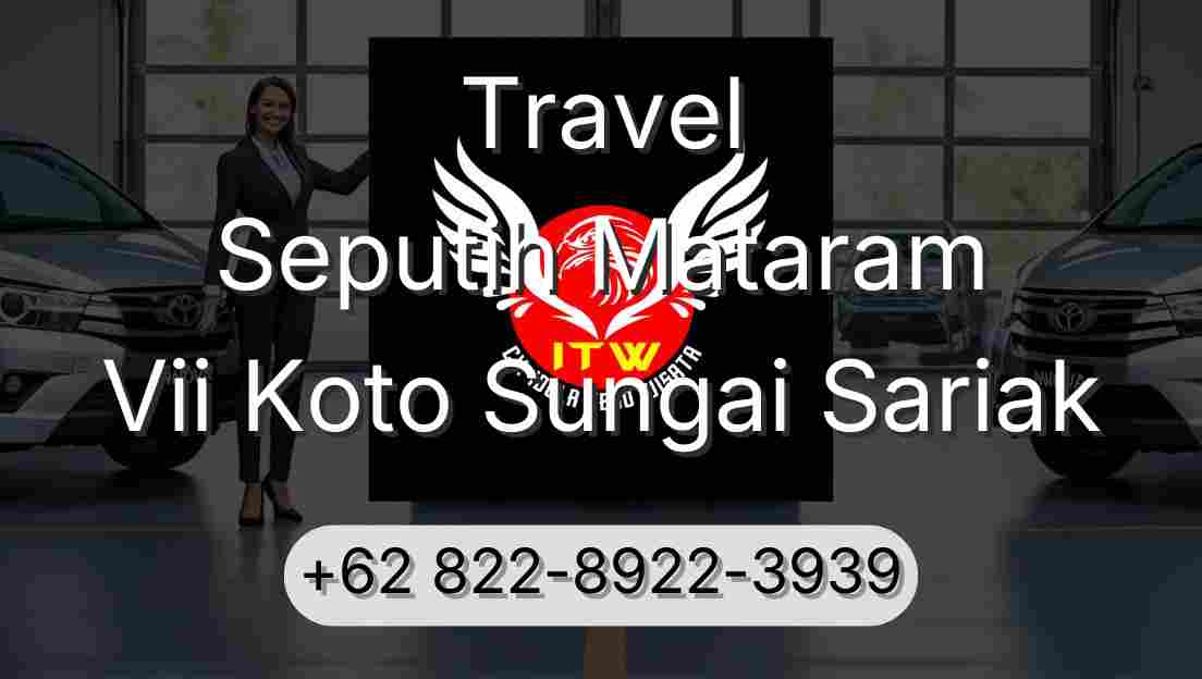 Travel Seputih Mataram Vii Koto Sungai Sariak