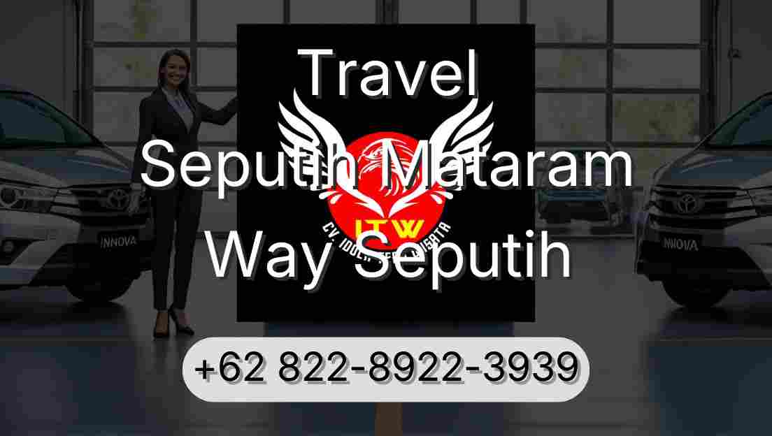 Travel Seputih Mataram Way Seputih