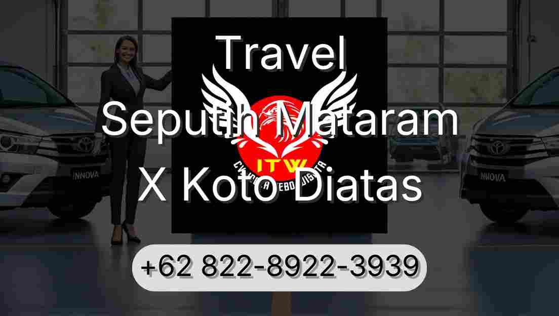 Travel Seputih Mataram X Koto Diatas