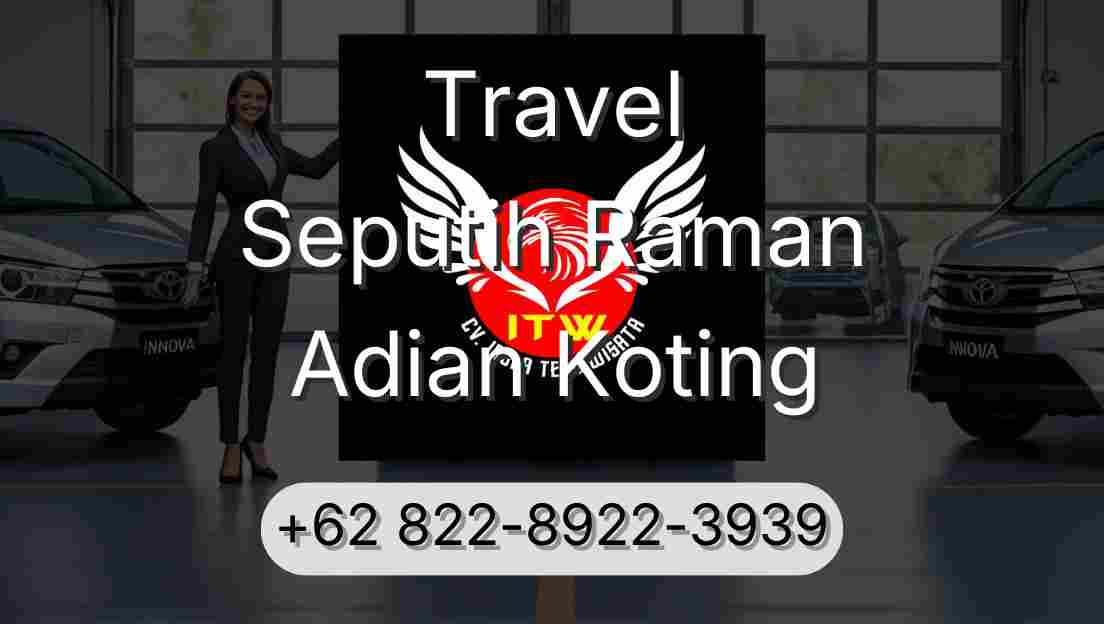 Travel Seputih Raman Adian Koting