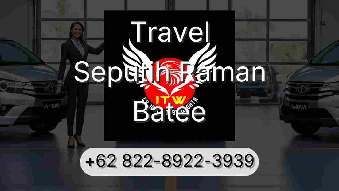 Travel Seputih Raman Batee