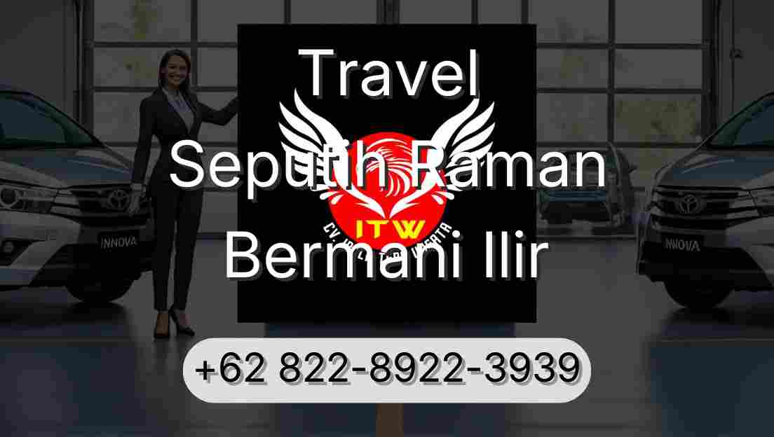 Travel Seputih Raman Bermani Ilir