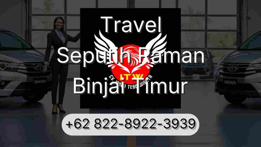 Travel Seputih Raman Binjai Timur