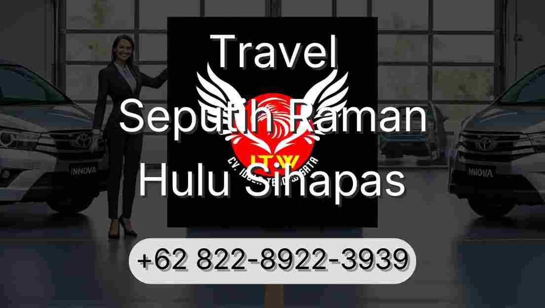 Travel Seputih Raman Hulu Sihapas