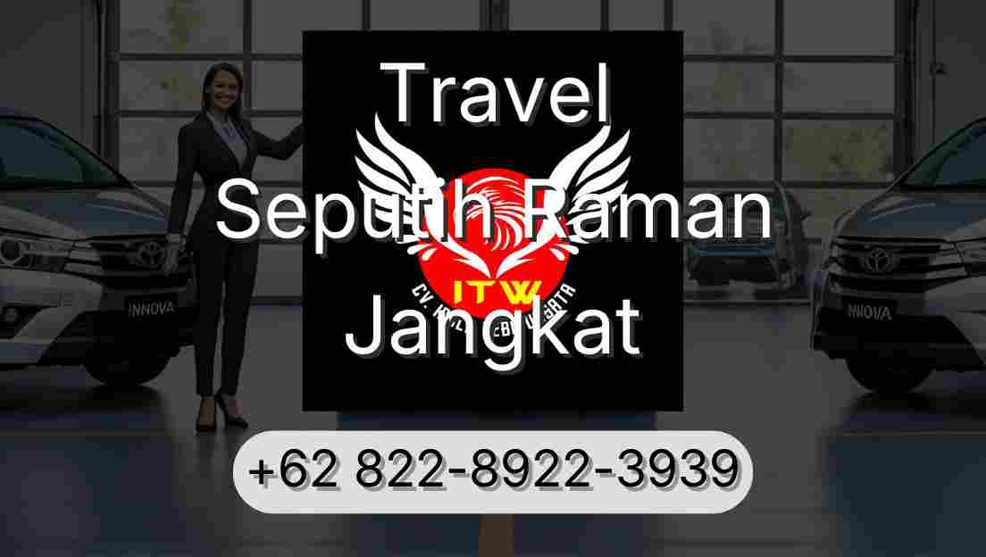 Travel Seputih Raman Jangkat